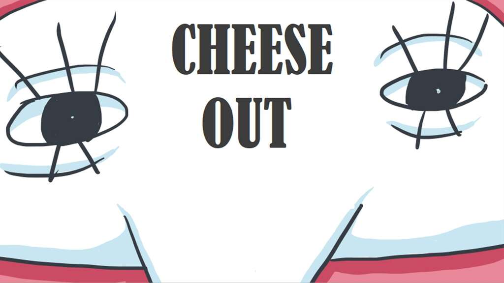 Cheese Out