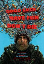 Good Luck, Have Fun, Don't Die